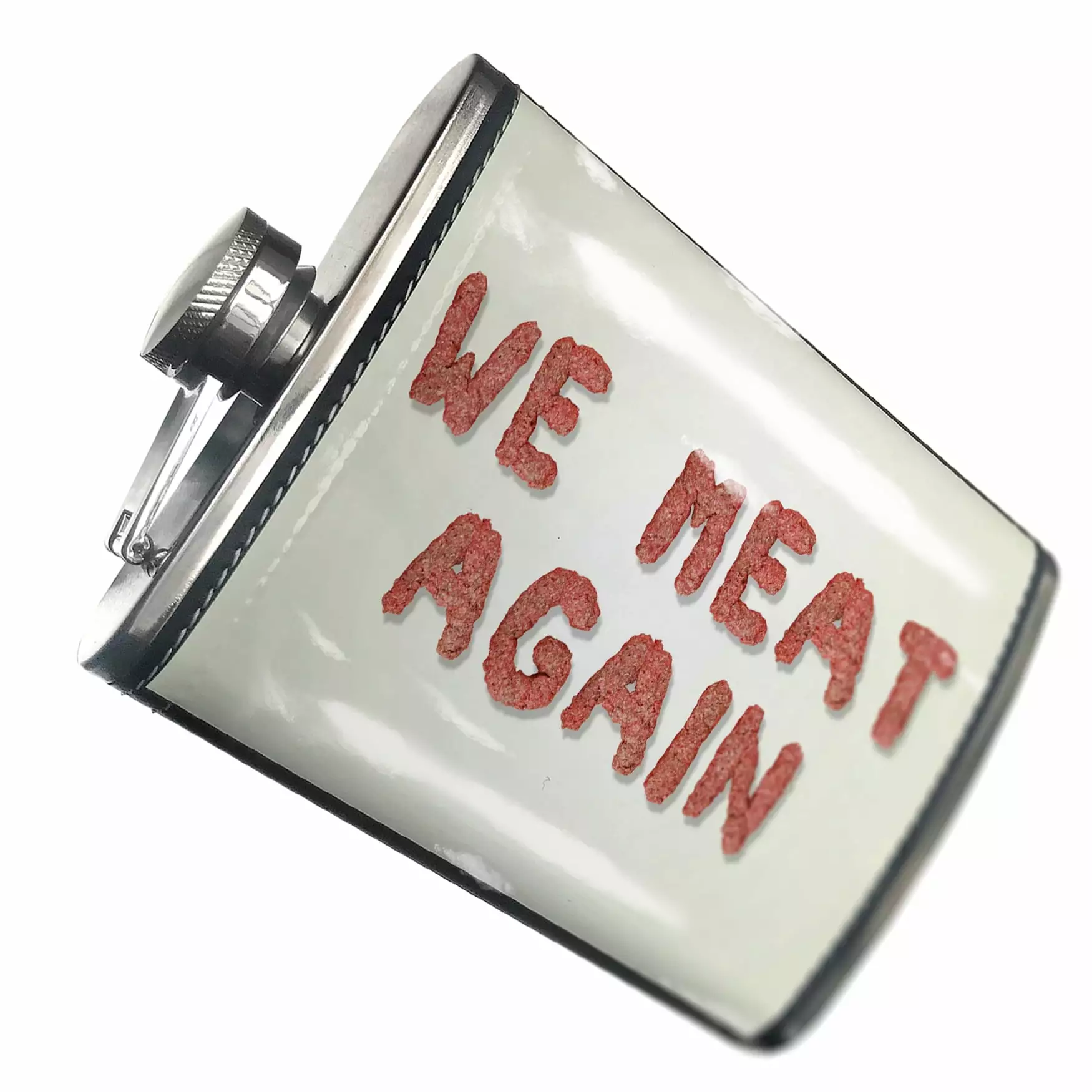NEONBLOND Flask We Meat Again Meat Ground Beef Hamburger Novelty Flask